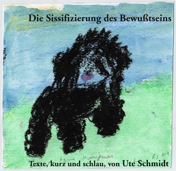 Die Sissifizierung des Bewußtseins